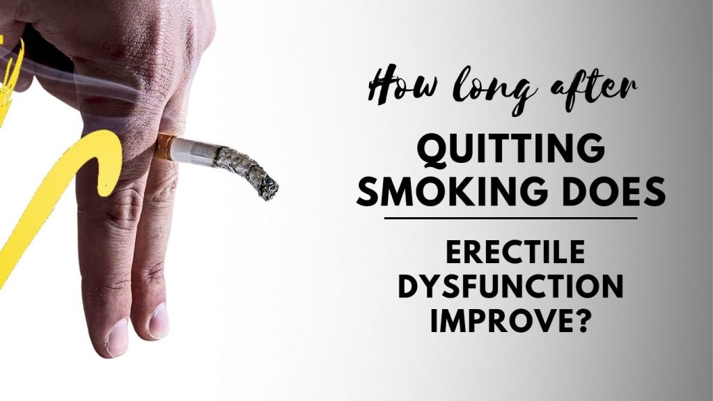 How long after quitting smoking does erectile dysfunction improve?