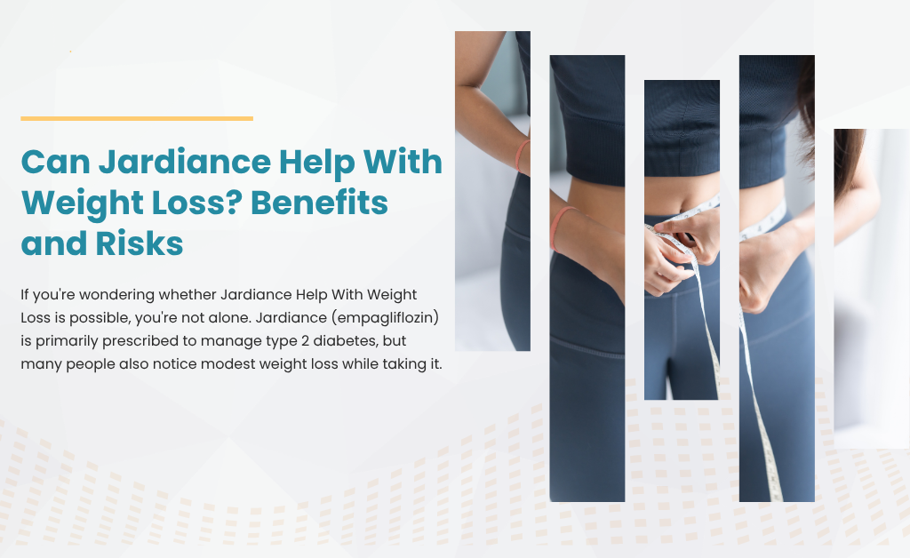 Can jardiance help with weight loss? Benefits and risks